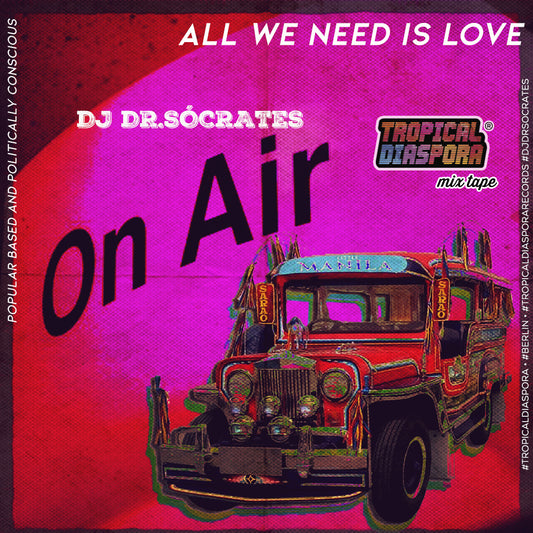 Berlin Jun 30 (TD®R): All You Need Is Love by Dj Dr.Sócrates
